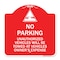 Signmission Unauthorized Vehicles Towed Owner Expense W/ Graphic, Red & White Alum, 18" L, 18" H, RW-1818-22775 A-DES-RW-1818-22775 - alternate 1